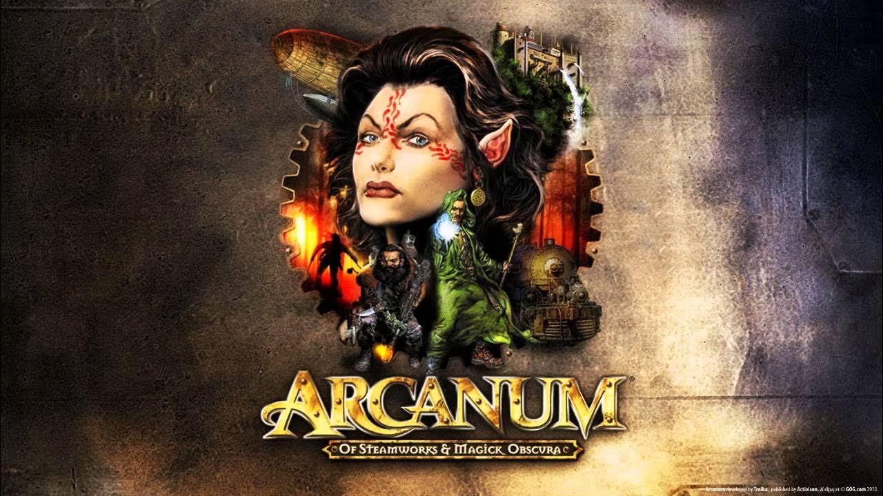 Arcanum: Of Steamworks and Magick Obscura