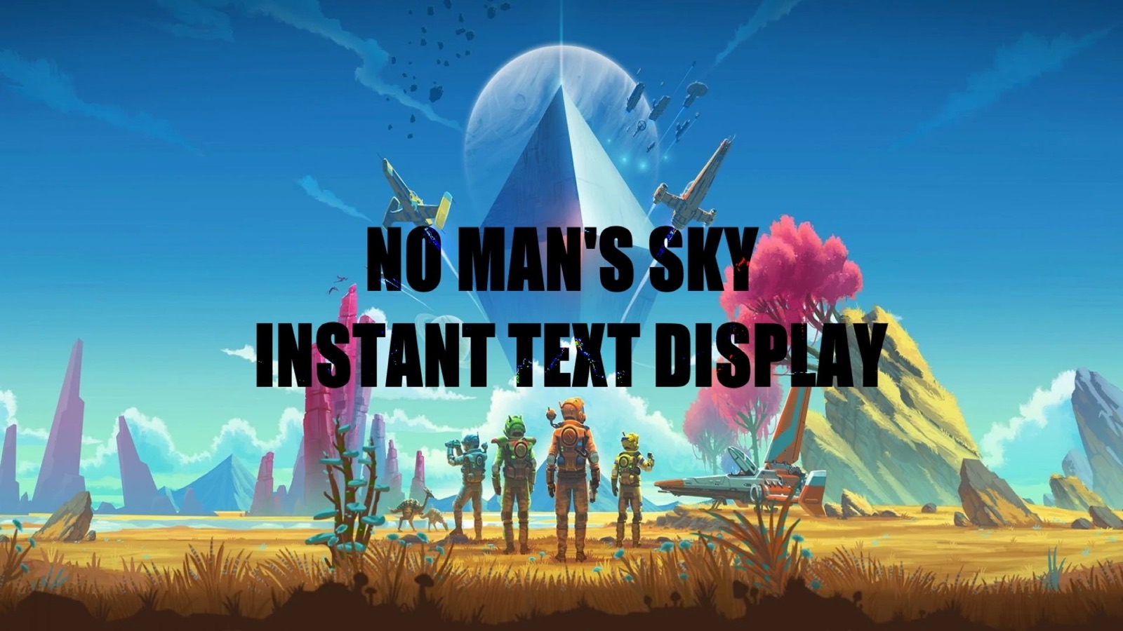 Мод Instant Text Display для No Man’s Sky